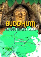 Buddhism in Southeast Asia / Jasrotia, Sonia (Ed.)