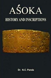 Asoka: History and Inscriptions / Panda, N.C. (Dr.)