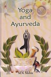 Yoga and Ayurveda / Mehta, M.N. 