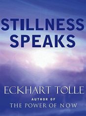 Stillness Speaks / Tolle, Eckhart 