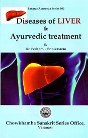 Diseases of Liver and Ayurvedic Treatment / Srinivasarao, Pedaprolu (Dr.)