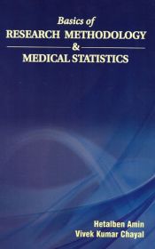 Basics of Research Methodology and Medical Statistics / Amin, Hetalben & Chayal, Vivek Kumar 
