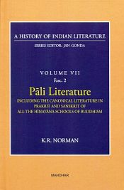 Pali Literature: Including the Canonical Literature in Prakrit and Sanskrit of all the Hinayana Schools of Buddhism / Norman, K.R. 