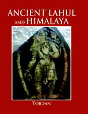 Ancient Lahul and Himalaya / Tobdan 