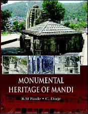 Monumental Heritage of Mandi / Pande, B.M. & Dorje, Chhering 