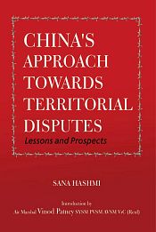 China's Approach towards Territorial Disputes: Lessons and Prospects / Hashmi, Sana 