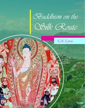 Buddhism on the Silk Route / Lama, G.K. 