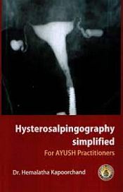 Hysterosalpingography Simplified for Ayush Practitioners / Kapoorchand, Hemalatha (Dr.)