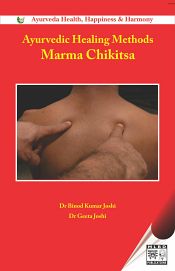 Ayurvedic Healing Methods: Marma Chikitsa / Joshi, Binod Kumar & Joshi, Geeta (Drs.)