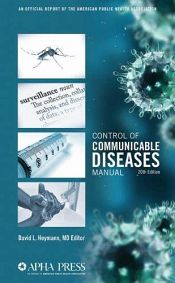 Control of Communicable Diseases Manual, 20th Edition / Heymann, David L. MD (Editor)