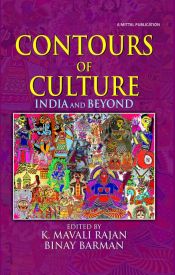 Contours of Cultures: India and Beyond-Essays on Culture, Tradition and Religion in South Asia and South-East Asia / Rajan, K. Mavali & Barman, Binay (Eds.)