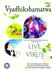 Vyadhikshamatwa: The Cryptography of Bio-Medical Research to Live with Virus / Mohanty, Bishnupriya; Das, Sangram Keshari & Byadgi, Parameswarappa S. 