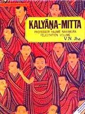 Kalyana-Mitta (Professor Hajime Nakamura Felicitation Volume) / Jha, V.N. 
