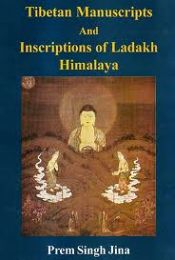 Tibetan Manuscripts and Inscriptions of Ladakh Himalaya / Jina, Prem Singh 