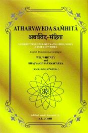 Atharvaveda-Samhita: Sanskrit text with English translation according to W.D. Whitney and Sayanabhasya, introduction, notes and index of verses; 3 Volumes / Joshi, K.L. (Ed.)
