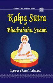 Kalpa Sutra of Bhadrabahu Svami / Lalwani, Kastur Chand (Tr.)