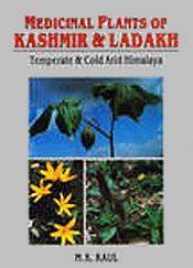 Medicinal Plants of Kashmir and Ladakh: Temperate and Cold Arid Himalaya / Kaul, M.K. 