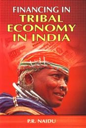 Financing in Tribal Economy in India / Naidu, P.R. 