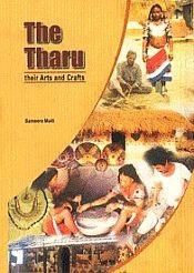 The Tharu: Their Arts and Crafts / Maiti, Sameera 