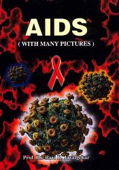 AIDS (With Many Pictures) / Javalgekar, Ravi R. (Prof.) (Dr.)