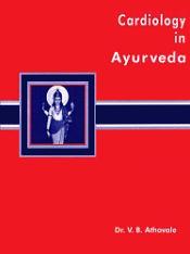 Cardiology in Ayurveda (Hrud-Vijyana) / Athavale, V.B. (Dr.)