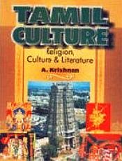 Tamil Culture: Religion, Culture and Literature; 2 Volumes / Krishnan, A. 