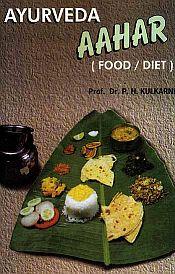 Ayurveda Aahar (Food / Diet) / Kulkarni, P.H. (Dr.)