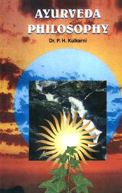 Ayurveda Philosophy / Kulkarni, P.H. (Dr.)