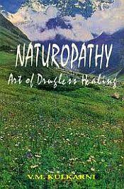 Naturopathy: The Art of Drugless Healing / Kulkarni, V.M. 
