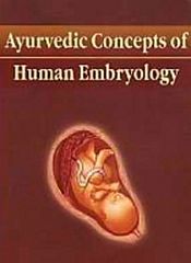 Ayurvedic Concepts of Human Embryology / Kumar, Abhimanyu (Dr.)