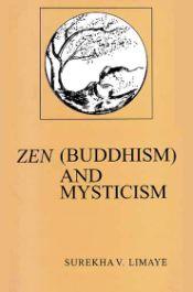 Zen (Buddhism) and Mysticism / Limaye, Surekha V. 