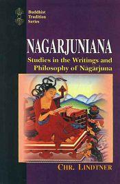 Nagarjuniana: Studies in the Writings and Philosophy of Nagarjuna / Lindtner, Chr. 