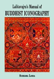 Lalitavajra's Manual of Buddhist Iconography / Lohia, Sushama 