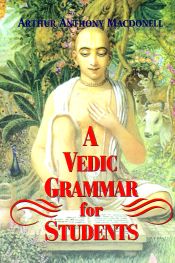A Vedic Grammar for Students / Macdonell, Arthur Anthony 