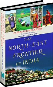 The North-East Frontier of India / Mackenzie, Alexander 