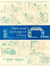 Palm-Leaf Etchings of Orissa / Patnaik, Durga Prasad 