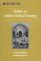 Studies on Indian Medical History / Meulenbeld, G.J. & Wujastyk, Dominik 