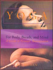 Yoga for Body, Breath and Mind: A Guide to Personal Reintegration / Mohan, A.G. 