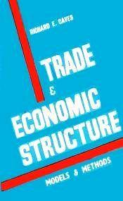 Trade and Economic Structure: Models and Methods / Caves, Richard E. 