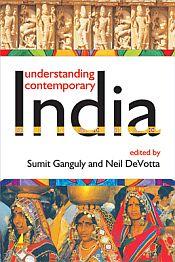 Understanding Contemporary India / Ganguly, Sumit & DeVotta, Neil (Eds.)