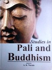 Studies in Pali and Buddhism: A Memorial Volume in Honor of Bhikkhu Jagdish Kashyap / Narain, A.K. (Ed.)