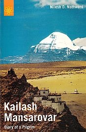 Kailash Mansarovar: Diary of a Pilgrim / Nathwani, Nilesh D. 