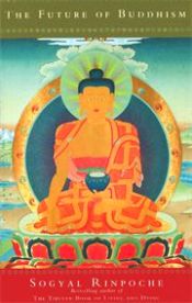 The Future of Buddhism / Rinpoche, Sogyal 