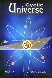 Cyclic Universe: Cycles of the Creation, Evolution, Involution and Dissolution of the Universe, 2 Volumes / Panda, N.C. 