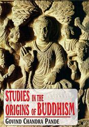 Studies in the Origins of Buddhism / Pande, Govind Chandra 