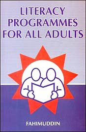 Literacy Programmes for all Adults / Fahimuddin 