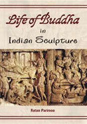 Life of Buddha in Indian Sculpture: Atasha-Maha-Pratiharya / Parimoo, Ratan 