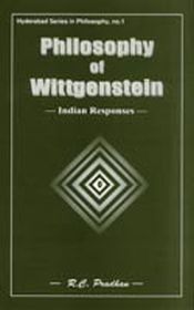 Philosophy of Wittgenstein: Indian Responses / Pradhan, R.C. (Ed.)