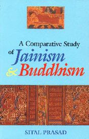 A Comparative Study of Jainism and Buddhism / Prasad, Sital 