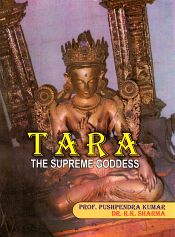 Tara: The Supreme Goddess / Kumar, Pushpendra 